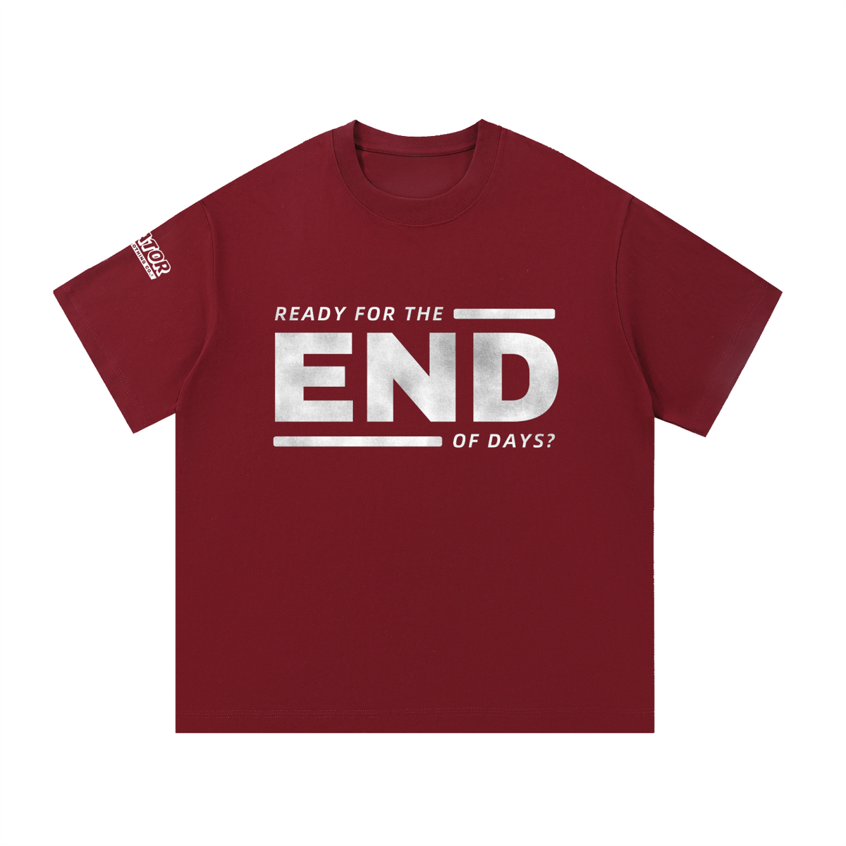 Ready for the End of Days - 260GSM Oversized Pure Cotton T- Shirt